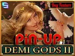 Pinup Demi Gods II spinomenal